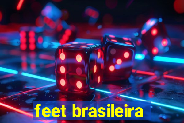 feet brasileira